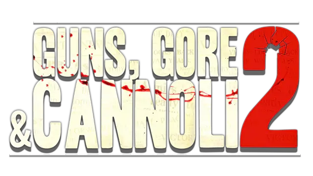 枪、血、黑手党 2 | Guns, Gore and Cannoli 2