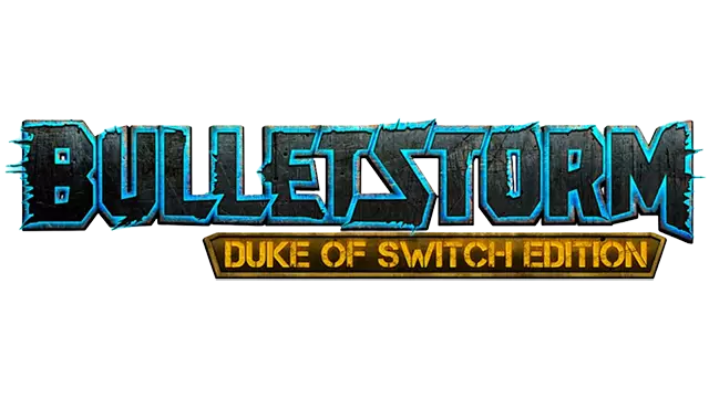 子弹风暴：公爵 NS 版 | Bulletstorm: Duke of Switch Edition LOGO