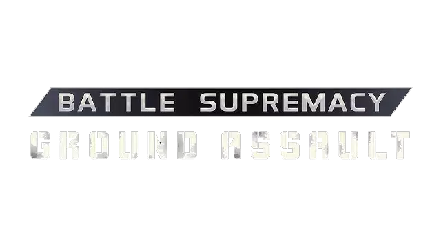 战斗霸权：地面突击 | Battle Supremacy – Ground Assault LOGO