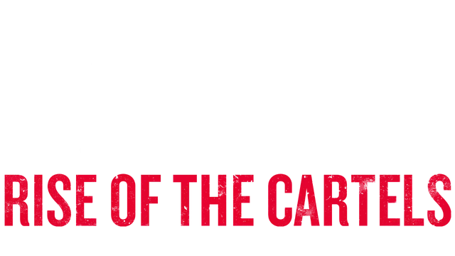 毒枭 卡特尔崛起 | Narcos: Rise of the Cartels LOGO