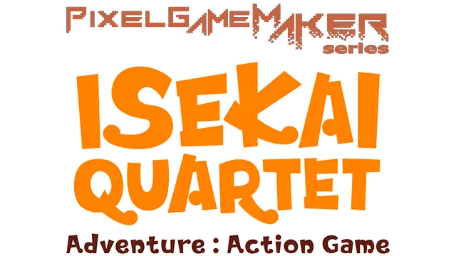 像素游戏制作大师系列：伊势四重奏冒险 | Pixel Game Maker Series: Isekai Quartet Adventure – Action Game LOGO