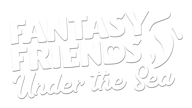 梦幻朋友：海底 | Fantasy Friends: Under The Sea LOGO
