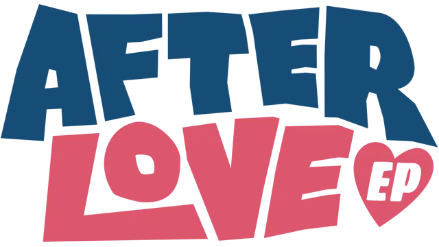 后知后爱 EP | Afterlove EP