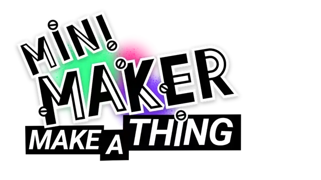 小小制作者:随意制作 | Mini Maker: Make A Thing | HaowanK