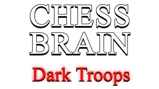 国际象棋大脑:黑暗部队 | Chess Brain: Dark Troops | 好玩