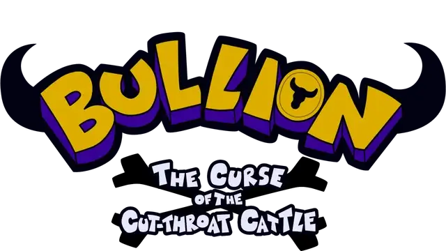 黄金：割喉牛的诅咒 | Bullion: The Curse of the Cut-Throat Cattle LOGO