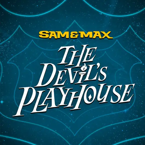 Sam & Max: The Devil's Playhouse Remastered