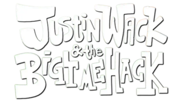 怪客贾斯汀的黑客时刻 | Justin Wack and the Big Time Hack LOGO