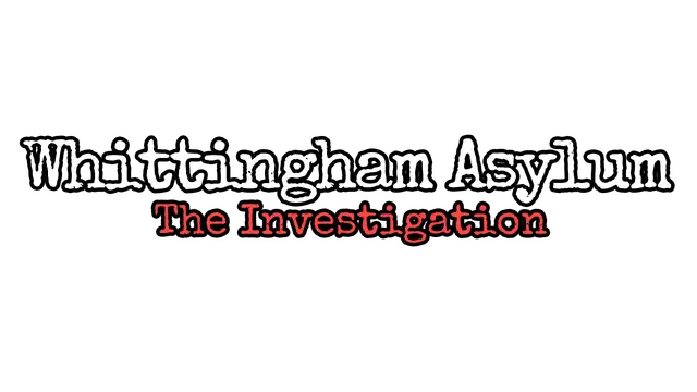 惠廷厄姆疯人院：调查 | Whittingham Asylum: The Investigation LOGO