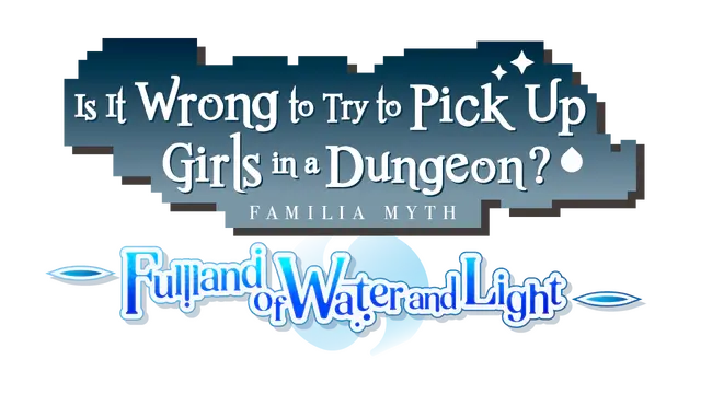 在地下城寻求邂逅是否搞错了什么：水与光的佛兰德 | Is It Wrong to Try to Pick Up Girls in a Dungeon? Familia Myth: Fulland of Water and Light LOGO