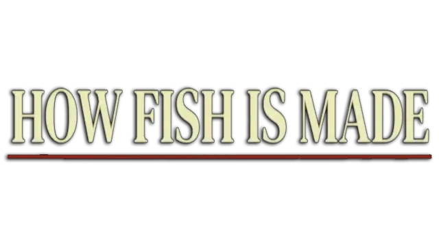 鱼是怎样炼成的 | How Fish Is Made LOGO