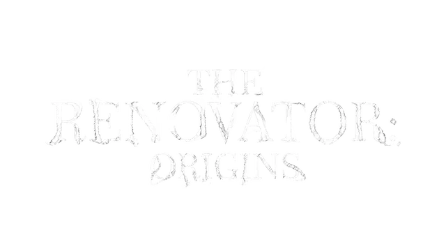修复师：起源 | The Renovator: Origins