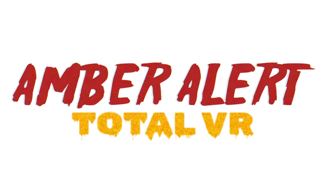安珀警报：完全沉浸 VR | Amber Alert Total VR