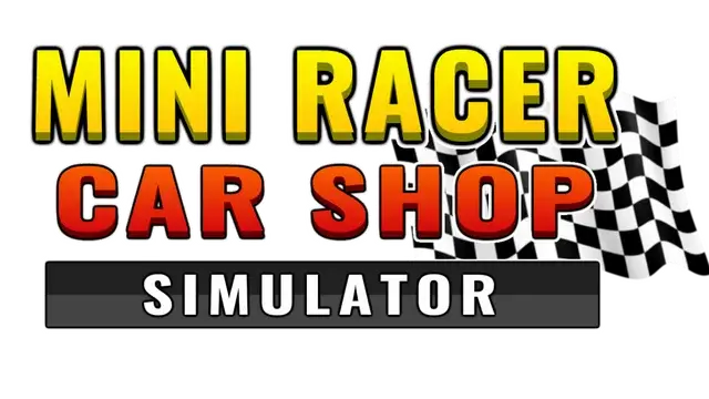 迷你赛车商店模拟器 | Mini Racer Car Shop Simulator
