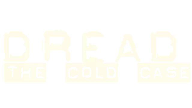 恐惧：悬案 | Dread: The Cold Case LOGO