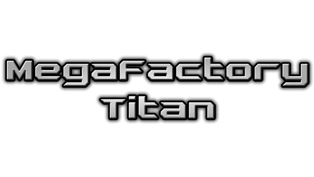 巨型工厂泰坦 | MegaFactory Titan LOGO