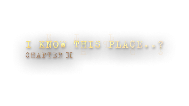我曾来过这里…？：第二章 | I Know This Place..?: Chapter II LOGO
