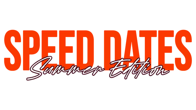 速配约会 夏季版 | Speed Dates Summer Edition