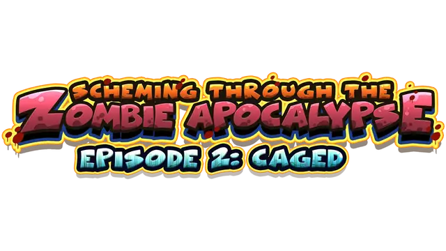 机智的度过僵尸末日 第二章：笼中 | Scheming Through the Zombie Apocalypse: Episode 2 – Caged LOGO