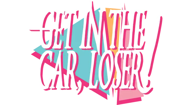 上车，失败者！| Get in the Car, Loser! LOGO