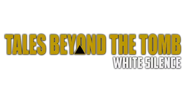 墓之外传：白色沉寂 | Tales Beyond The Tomb – White Silence