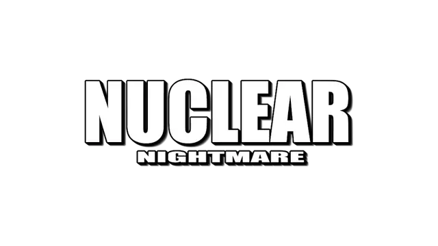 核子浩劫 | Nuclear Nightmare
