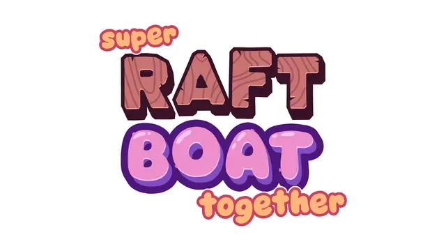 超级木筏漂流之末日同舟 | Super Raft Boat Together