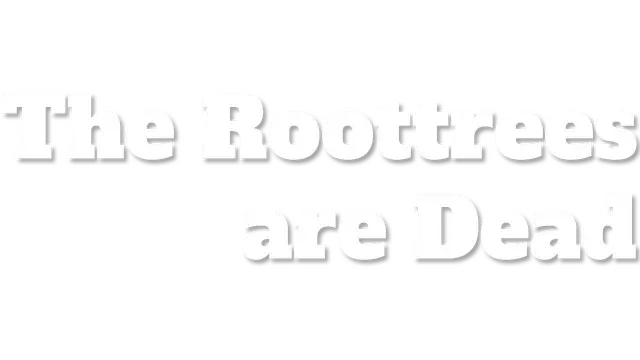 Roottree 一家已死 | The Roottrees Are Dead LOGO