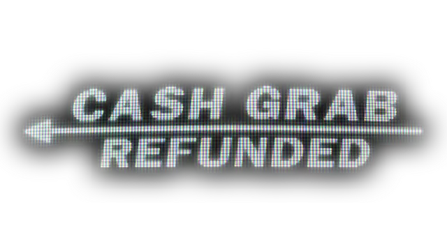 现金劫掠：退款论 | CashGrab: Refunded LOGO
