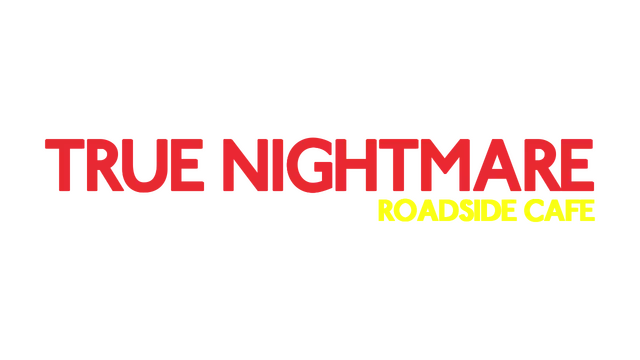 真实噩梦：路边咖啡馆 | True Nightmare: Roadside Сafe LOGO