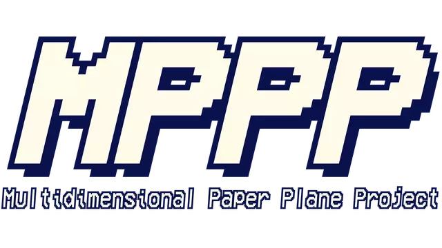 MPPP：多维纸飞机计划 | MPPP: Multidimensional Paper Plane Project