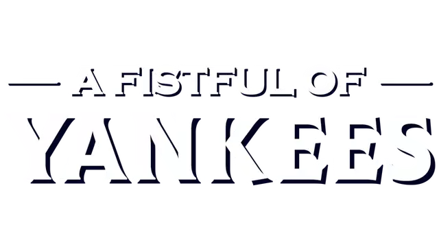 洋基的拳头 | A Fistful of Yankees LOGO