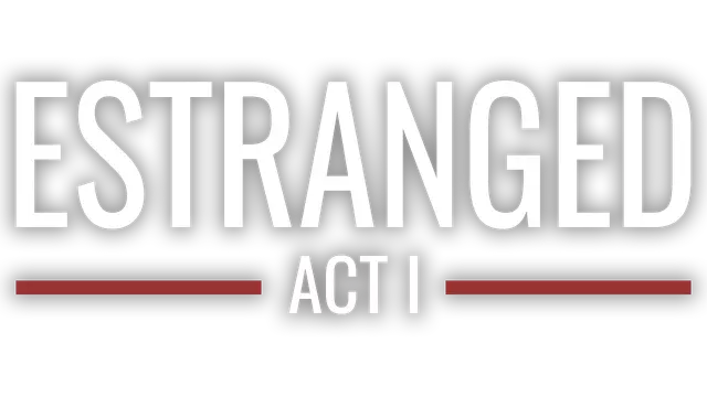 隔离：第一章 | Estranged: Act I