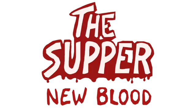 最后的晚餐：新鲜血液 | The Supper: New Blood