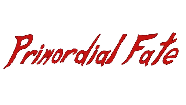 原始命运 | Primordial Fate