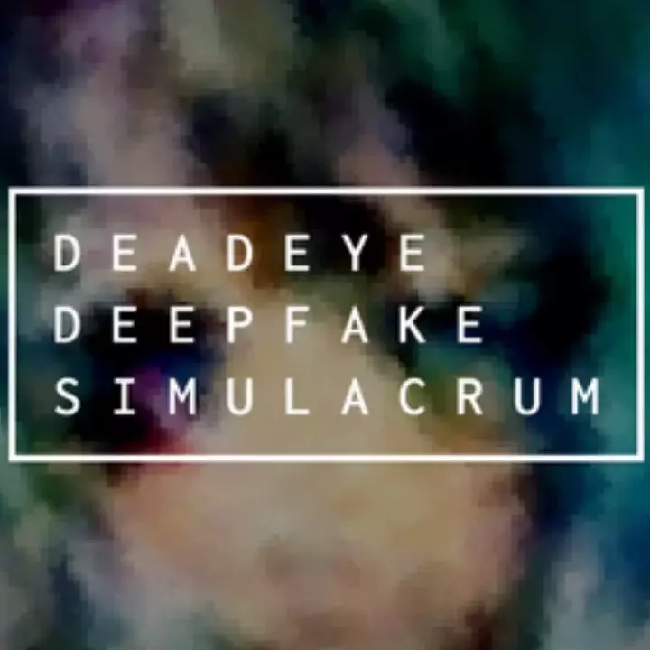 绝对精准 深度伪造 拟像幻影