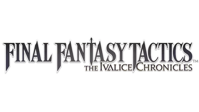 最终幻想战略版：伊瓦利斯编年史 | Final Fantasy Tactics: The Ivalice Chronicles