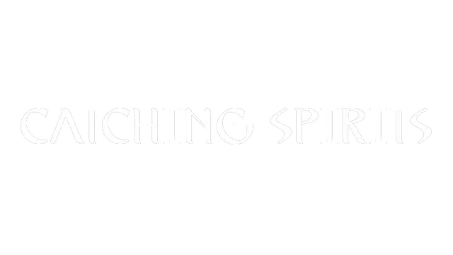 捕捉灵魂 | Catching Spirits