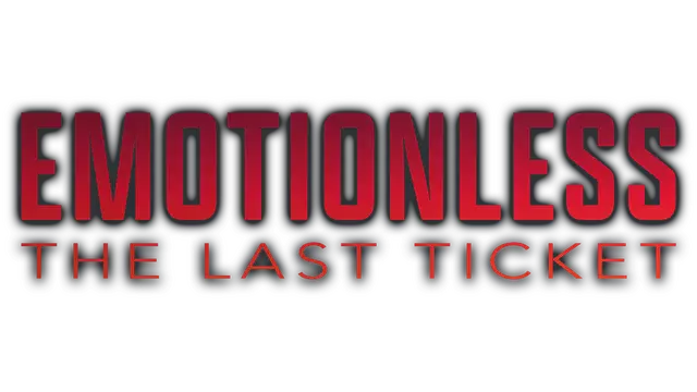 无感：最后一张门票 | Emotionless: The Last Ticket LOGO
