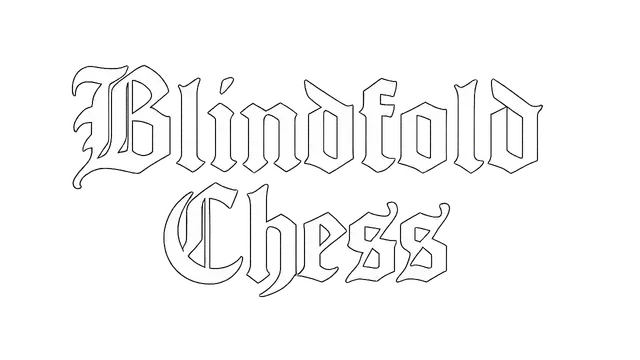 盲棋挑战 | Blindfold Chess