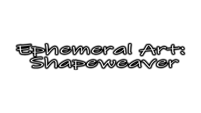 瞬态艺术：形态织者 | Ephemeral Art: Shapeweaver