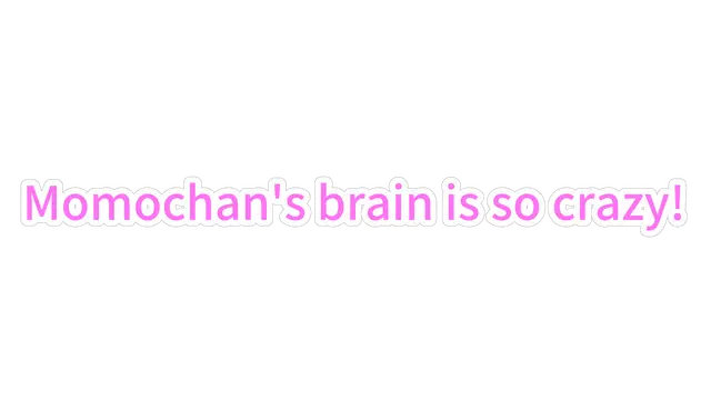 小莫莫的脑汁真傻！| Momochan’s brain is so crazy!