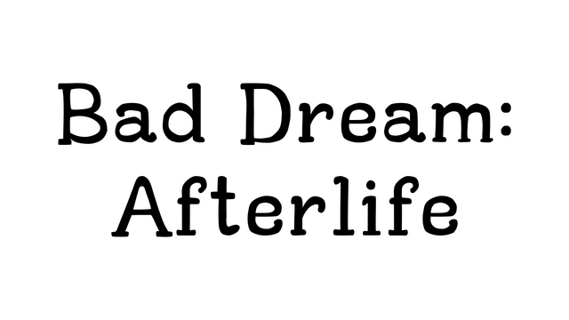 梦魇回廊 | Bad Dream: Afterlife LOGO