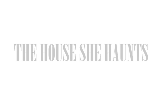 林间囚笼 | The House She Haunts