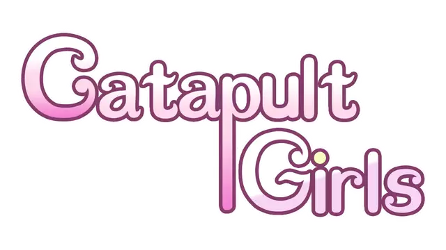 弹射女孩 | Catapult Girls