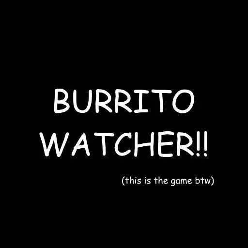 Burrito Watcher