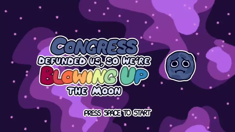 -Congress Defunded Us, So We're Blowing Up the Moon-游戏截图-好玩游戏库