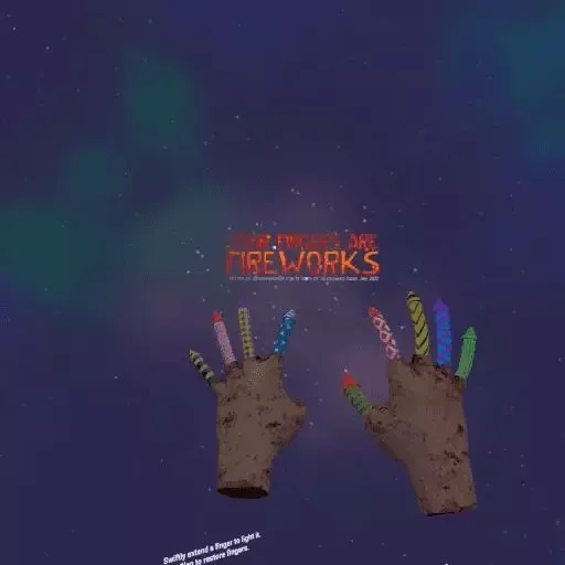 Your Fingers Are Fireworks (Oculus Quest)