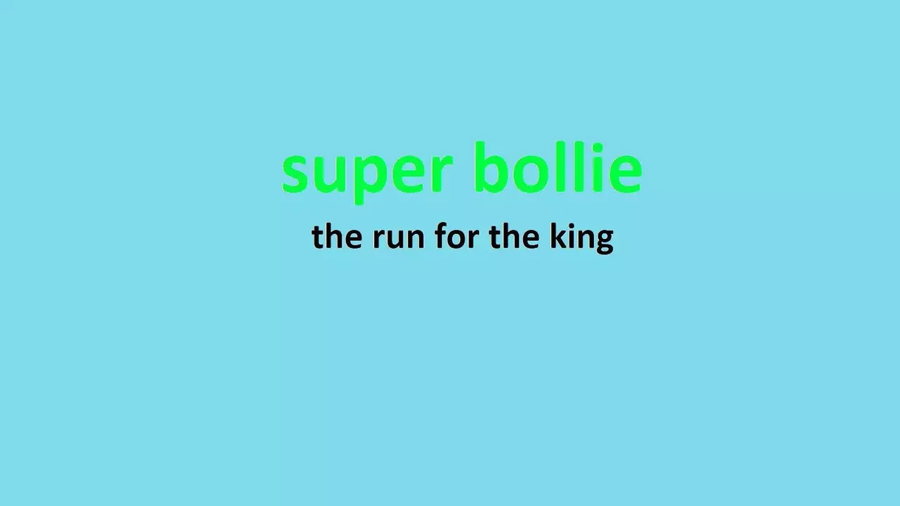 super bollie the run for the king – testing