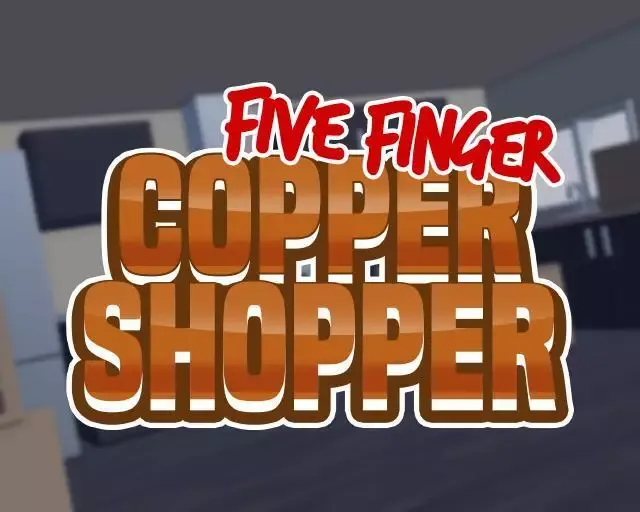 -Five Finger Copper Shopper-游戏截图-好玩游戏库